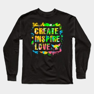 Create Inspire Love Paint Long Sleeve T-Shirt